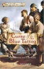 Curse of the Blue Tattoo: Being an Account of the Misadventures of Jacky Faber, Midshipman and Fine Lady (Bloody Jack Adventures, Bk 2)