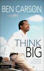 Think Big  Unleashing Your Potential for Excellence