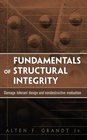 Fundamentals of Structural Integrity  Damage Tolerant Design and Nondestructive Evaluation
