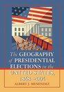 The Geography of Presidential Elections in the United States 18682004