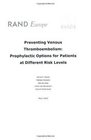 Presenting Venous Thromboembolism Prophylactic Options for Patients at Different Risk Levels by Kahan James P