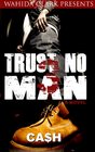 Trust No Man Part 3