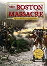 The Boston Massacre An Interactive History Adventure