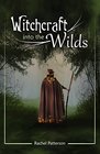 WitchcraftInto the Wilds