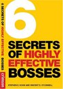 6 Secrets of Highly Effective Bosses