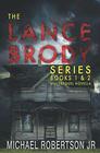 The Lance Brody Series Books 1 and 2 plus Prequel Novella