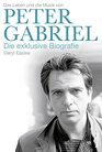 Peter Gabriel  Die exklusive Biografie