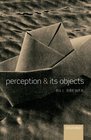 Perception  Its Objects