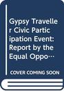 Gypsy Traveller Civic Participation Event Report by the Equal Opportunities Committee