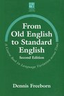 From Old English to Standard English A Course Book in Language Variation across Time
