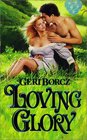 Loving Glory (Zebra Splendor Historical Romances)