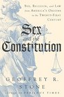 Sex and the Constitution Sex Religion and Law from America's Origins to the TwentyFirst Century