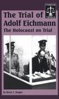 Famous Trials  The Trial of Adolf Eichmann