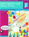 Quilt Squares and Block Towns 2D  3D Geometry with Other