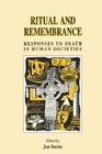 Ritual and Remembrance Responses to Death in Human Societies