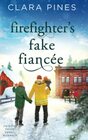 Firefighter's Fake Fiance Trinity Falls Sweet Romance  Book 5