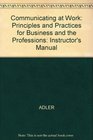 Communicating at Work Principles and Practices for Business and the Professions Instructor's Manual