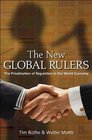The New Global Rulers The Privatization of Regulation in the World Economy
