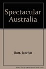 SPECTACULAR AUSTRALIA