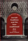 Jewish Tradition and the Nontraditional Jew