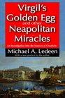 Virgil's Golden Egg and Other Neapolitan Miracles An Investigation into the Sources of Creativity