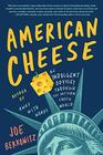 American Cheese An Indulgent Odyssey Through the Artisan Cheese World