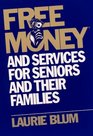 Free Money  and Services for Seniors and Their Families