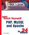 Sams Teach Yourself PHP MySQL and Apache in 24 Hours