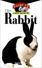 The Rabbit : An Owner's Guide to a Happy Healthy Pet