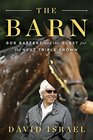 The Barn Bob Baffert and the Quest for the Next Triple Crown