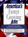 America's Fastest Growing Jobs   Details On The Best Jobs At All Levels Of Education And Training