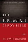 The Jeremiah Study Bible: What It Says. What It Means. What It Means for You.