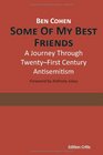 Some Of My Best Friends A Journey Through TwentyFirst Century Antisemitism  /  zum Antisemitismus