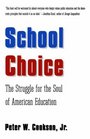 School Choice  The Struggle for the Soul of American Education