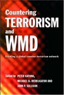 Countering Terrorism and WMD Creating a Global CounterTerrorism Network