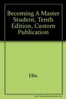 Becoming a Master Student Tenth Edition Custom Publication