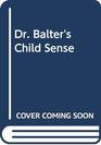 Dr Balter's Child Sense