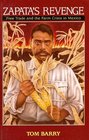 Zapata's Revenge Free Trade and the Farm Crisis in Mexico