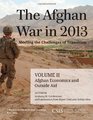 The Afghan War in 2013 Meeting the Challenges of Transition Afghan Economics and Outside Aid