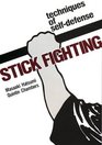 Stick Fighting Techniques of  SelfDefense