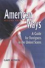 American Ways A Guide for Foreigners in the United States