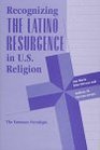 Recognizing The Latino Resurgence In Us Religion The Emmaus Paradigm