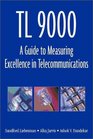 Tl 9000 A Guide to Measuring Excellence in Telecommunications