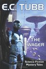 The Wager Science Fiction Mystery Tales