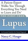 The First YearLupus An Essential Guide for the Newly Diagnosed