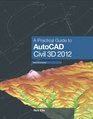 A Practical Guide to AutoCAD Civil 3D 2012