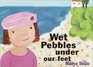 Wet Pebbles Under Our Feet