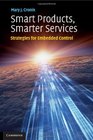 Smart Products Smarter Services Strategies for Embedded Control