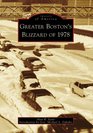Greater Boston's Blizzard of 1978 (Images of America: Massachusetts)