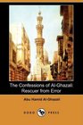 The Confessions of AlGhazali Rescuer from Error